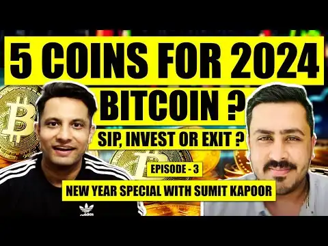 TOP 5 COINS FOR 2024 WITH SUMIT KAPOOR | BITCOIN & CRYPTO FUTURE & EXIT STRATEGY ? NEW YEAR SPECIAL