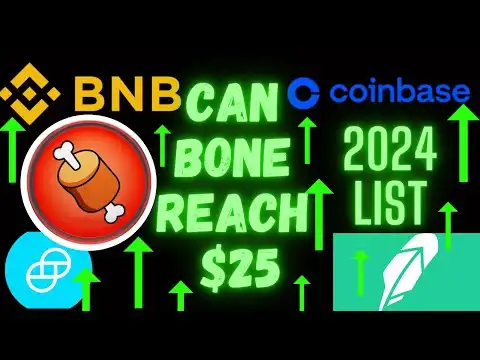 Bone ShibaSwap reach $25, if BNB, Coinbase, Gemini and Robinhood list in 2024 !!!!!!