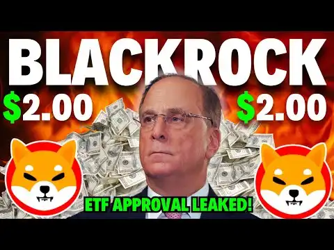 URGENT: BLACKROCK ETF APPROVAL LEAKED! SENDS SHIBA INU TO $2 - SHIBA INU PRICE PREDICTION