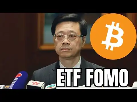 Hong Kong Bitcoin ETF FOMO - Frenzy Spot BTC ETF Approval!