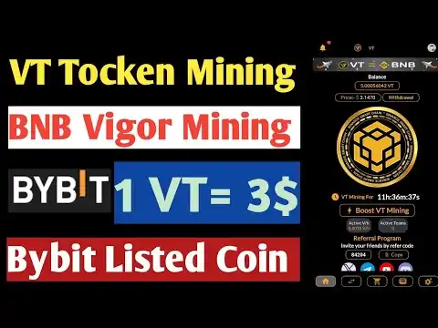 VT Network Mining | BNB Vigor Tocken Mining | Bybit Listed Coin | Big Mining App 2024