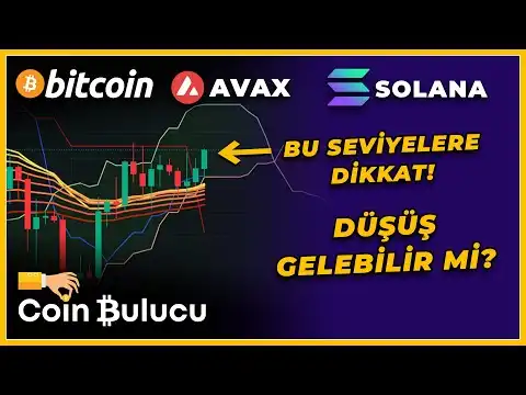 Bitcoin - Avax - Solana Coin Son Durum Teknik Analiz - BTC Son Dakika - Yorum - Hedef