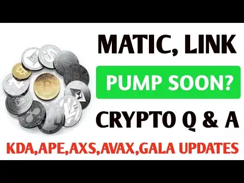Gala,Avax,Matic,KDA,File,Ape ,Axie Infinity, Link Coin Updates | Crypto Question & Answers #link