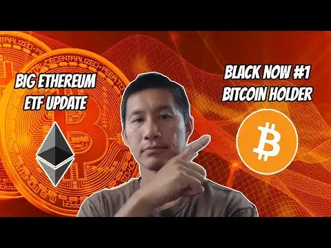 Ethereum ETF Big Update!! Blackrock now is the #1 Bitcoin Holder!