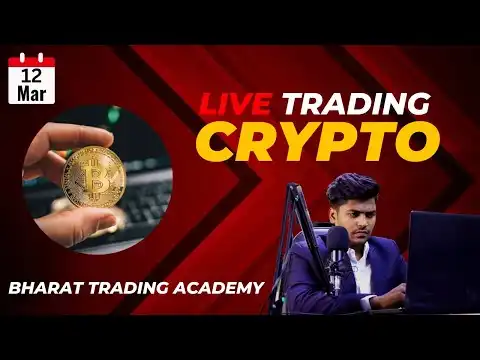 Crypto Live Trading || 12 MAR || @Bharattradingacademy #bitcoin #ethereum #cryptotrading #crypto