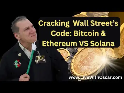Cracking the Code: Why Wall Street Favors Bitcoin & Ethereum Over Solana 03/19/2024 Video 2722