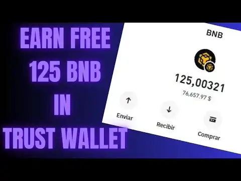 $76657 FREE BNB IN 5 Minutes *Step By Step* ( How To Earn Free 125 BINANCE COIN In Trust Wallet )