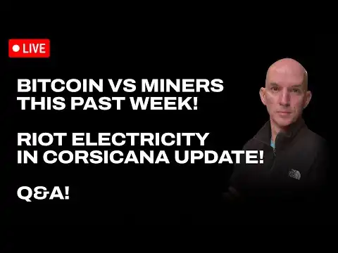 Bitcoin Vs Miners This Past Week! Riot Electricity Update On Corsicana Facility! Q&A!