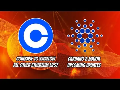 Coinbase to SWALLOW all other Ethereum L2s? Cardano's 2 major upcoming updates!
