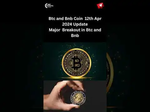 Btc and Bnb Coin 12th Apr 2024 update | Major Breakout in Btc and Bnb #btcupdate #binance #crypto