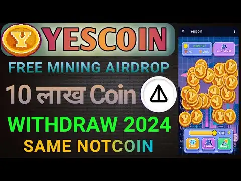 YesCoin Biggest Airdrop 2024Yescoin New Mining App Same Notcoin & MemeFi airdrop | Free Airdrop