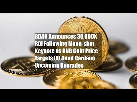BDAG Announces 30,000X ROI Following Moon-shot Keynote as BNB Coin