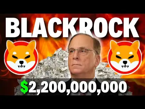 SHIBA INU: $2,200,000,000 BLACKROCK IS SERIOUS NOW!! LAST WARNING! - SHIBA INU COIN NEWS PREDICTION