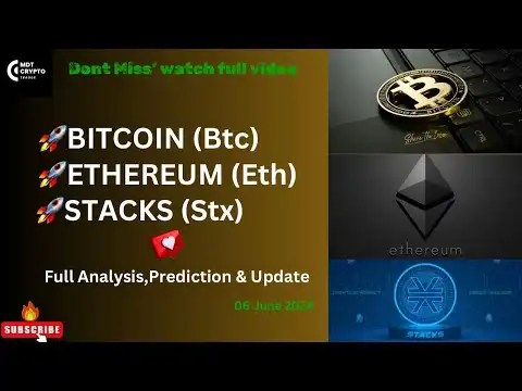 Bitcoin(BTC) / Ethereum (Eth) & Stacks(Stx) coin ? 06 June ? Update,Analysis & predictions !!!