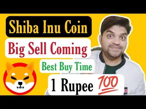 Shiba Inu Coin More Sell Coming | Best Time To Buy Shiba Inu Coin | Shiba Inu Coin Hit 1 Rupee 