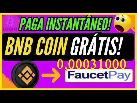FAUCET PAGOU 0,00031000 BINANCE COIN INSTANTANEAMENTE / FAUCET DE BNB PAGANDO MUITO