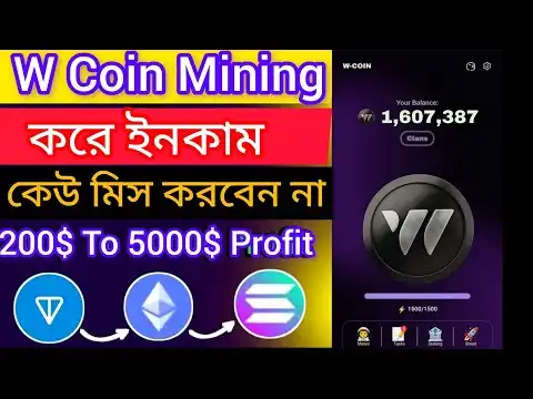W Coin Mining Project | Support By Ton, Solona, Ethereum | Telegram bot mining.