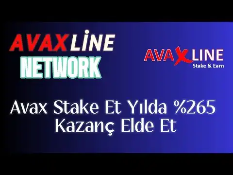 Avax Line Network le Stake Et Ylda %265 Kazan? Elde Et | Stake and Earn 265% Money