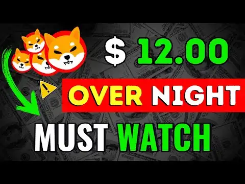 BREAKING: SHIBA INU ABOUT TO SKYROCKET TO $12.00 OVERNIGHT! SHIBA COIN NEWS! CRYPTO PRICE PREDICTION