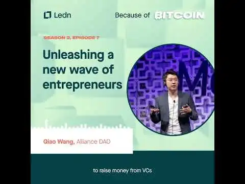 Because of Bitcoin: Unleashing a new wave of entrepreneurs with Qiao Wang