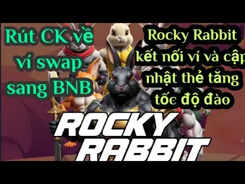 R?t CK v v? swap sang BNB..Rocky Rabbit kt ni v? v? cp nht th tng tc  ?o