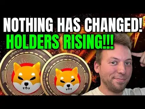 SHIBA INU - NOTHING HAS CHANGED!!! HOLDERS ON THE RISE?!