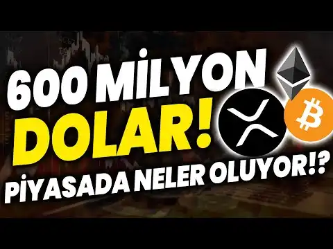 600 MLYON DOLAR! PYASADA NELER OLUYOR? DKKAT! BTCON XRP CON PEPE CON RPPLE XRP ANALZ