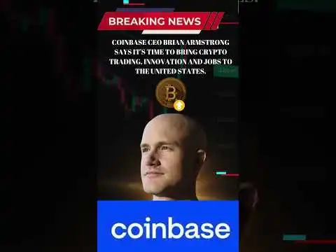 Coinbase CEO Brian Armstrong says it's time to bring crypto trading, innovation and jobs to the US