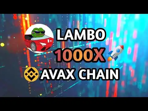 $LAMBO (AVAX) NEW TRENDING MEME COIN 2025 || BINANCE NEXT || 1000X SOON 
