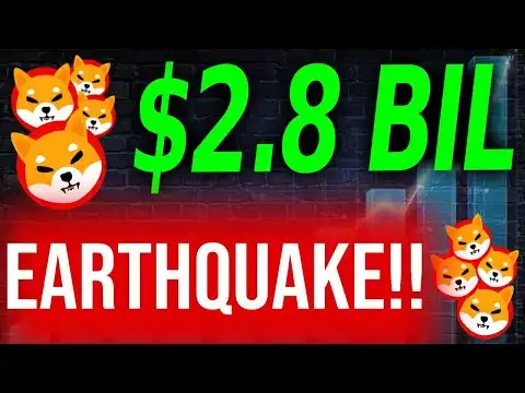 SHIBA INU HOLDERS BRACE FOR A $2.8 BILLION DOLLAR EARTHQUAKE!!! - SHIBA INU NEWS TODAY