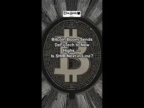 Bitcoin Boom Sends DeFi Technologies to New Highs - Is SHIB Next in Line.mp4