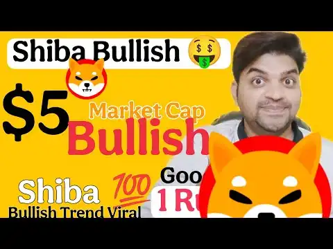 Shiba Inu ( SHIB ) $5 TRillion Market Cap : Shiba Inu Market Bullish Soon 1 Rupee 