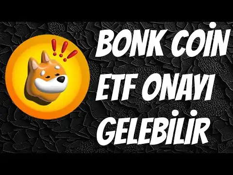 BONK CON ETF BAVURUSU GELYOR! BONK CON 1 CENT Y?KSEL ACL! #bonk #bonkcoin #memecoin #bitcoin