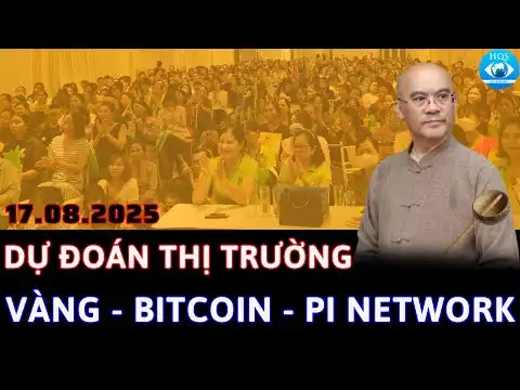 D o?n Th Trng Bitcoin, Coin Nh, PiNetwork, Gold, Silver | D?nh V? L? Cht Chc [17.08.2025]
