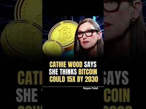  Big Bold Prediction Ahead Cathie Wood believes Bitcoin could 15x by 2030! 