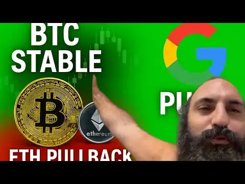 BITCOIN TRADES STABLE, ETH TRADES SHORT TERM PULL BACK, GOOGLE STOCK PUMPING