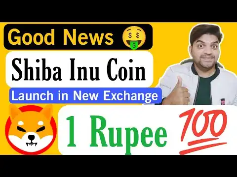 GOOD NEWS  | Shiba Inu Coin ( SHIB ) Launch In New Exchange | Shiba Inu Hit 1 Rupee 