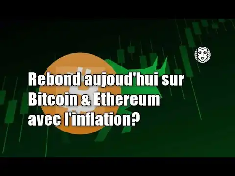 Vers un rebond avec l'inflation? sur Bitcoin & Ethereum 