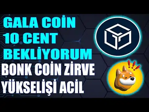 Gala Coin 10 Cent Y?kseli Gelebilir Mi?BONK Coin Zirve Y?kseli Gelebilir