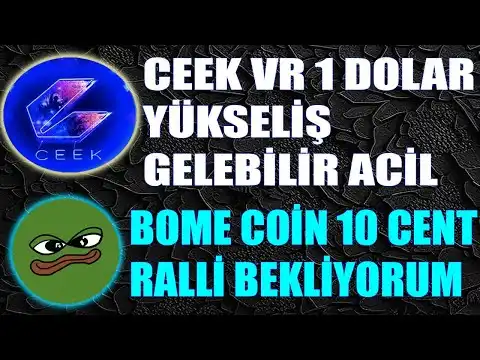CEEK VR ?nemli Sinyal Geldi Y?kseli BalyorBOME Coin Ekipten B?y?k Duyuru Geldi